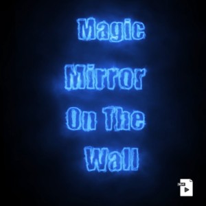 Magic Mirror - Touch to start animation